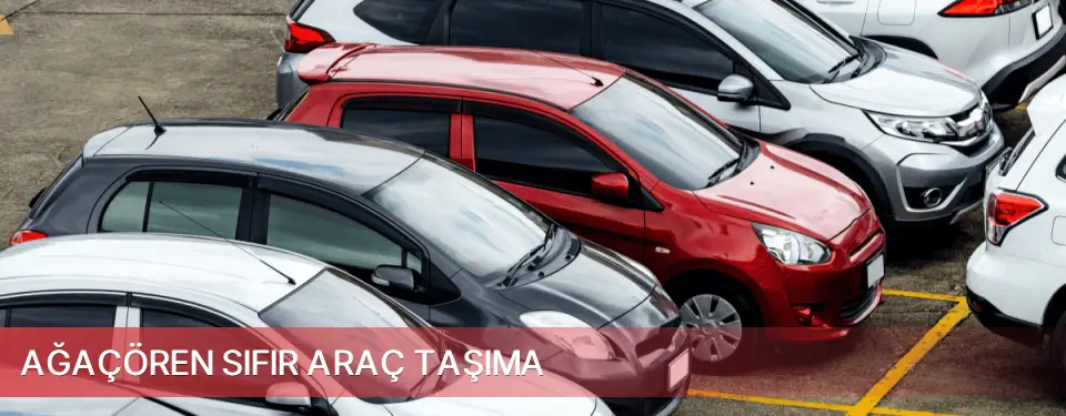 Ağaçören İlçemi Sıfır Araç Taşıma